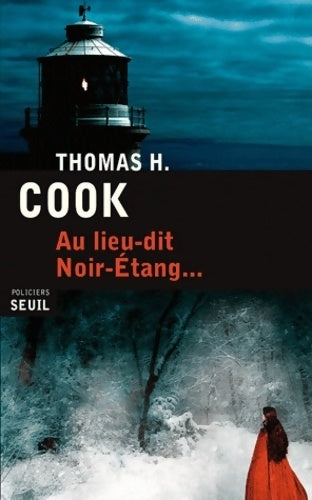 Livrenpoche : Au lieu-dit noir-etang - Thomas H. Cook - Livre