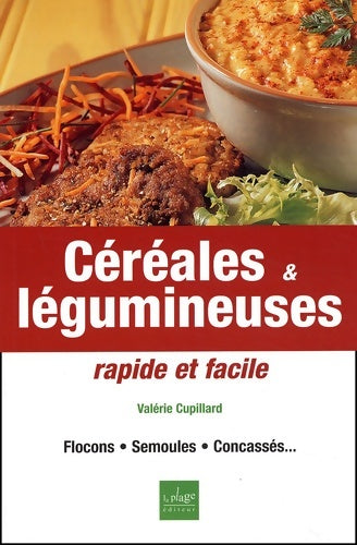 Livrenpoche : Céréales & legumineuses rapides facil - Valérie Cupillard - Livre