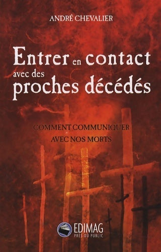 Livrenpoche : Entrer en contact avec des proches décédés - André Chevalier - Livre