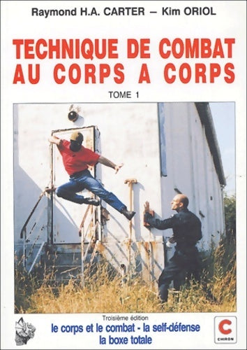 Livrenpoche : Technique de combat au corps-à-corps Tome I - Raymond H. A. Carter - Livre