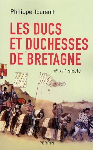 Livrenpoche : Les ducs et duchesses de Bretagne - Philippe Tourault - Livre