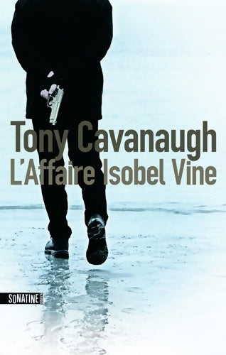 Livrenpoche : L'affaire Isobel Vine - Tony Cavanaugh - Livre