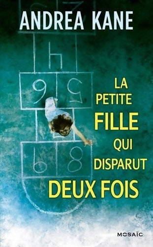 Livrenpoche : La petite fille qui disparut deux fois - Andrea Kane - Livre