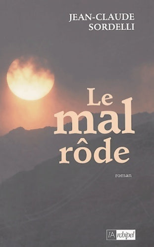 Livrenpoche : Le mal rôde - Jean-Claude Sordelli - Livre