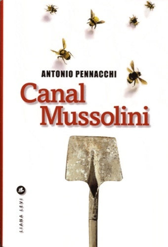 Livrenpoche : Canal Mussolini - Antonio Pennacchi - Livre