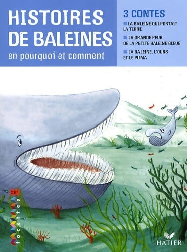 Livrenpoche : Facettes bibliothèque CE1 - histoires de baleines 3 contes étiologiques - recueil - Michèle Schöttke - Livre