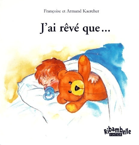 Livrenpoche : J'ai rêvé que - F. A. Et Kaercher - Livre