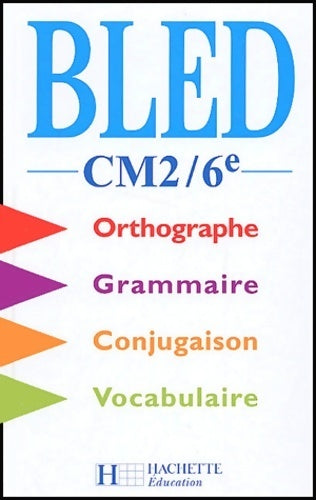 Livrenpoche : Bled CM2-6e. Orthographe conjugaison grammaire - Edouard Bled - Livre