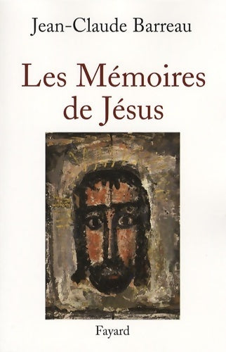 Livrenpoche : Les mémoires de Jésus - Jean-Claude Barreau - Livre
