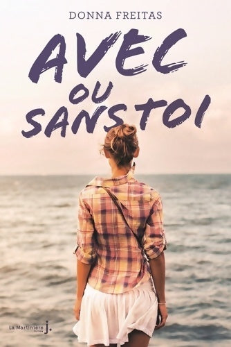 Livrenpoche : Avec ou sans toi - Donna Freitas - Livre