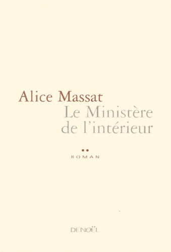 Livrenpoche : Le ministère de l'intérieur - Alice Massat - Livre