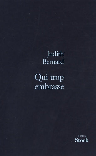 Livrenpoche : Qui trop embrasse - Judith Bernard - Livre