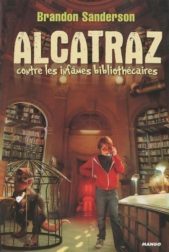 Livrenpoche : Alcatraz contre les infâmes bibliothécaires - Brandon Sanderson - Livre