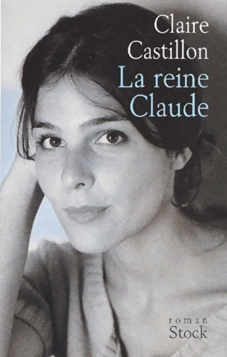 Livrenpoche : La reine Claude - Claire Castillon - Livre