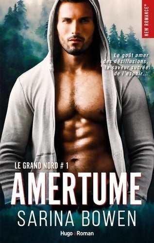 Livrenpoche : Le grand nord Tome I amertume (1) - Sarina Bowen - Livre