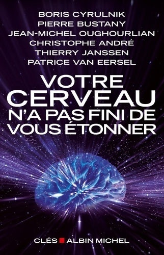 Livrenpoche : Votre cerveau n'a pas fini de vous étonner : Entretiens avec patrice van eersel - Patrice Van Eersel - Livre