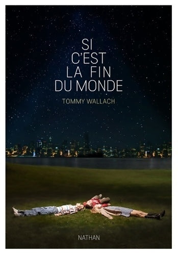 Livrenpoche : Si c'est la fin du monde (1) - Tommy Wallach - Livre