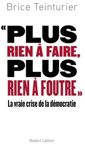 Livrenpoche : plus rien à faire plus rien à foutre - Brice Teinturier - Livre