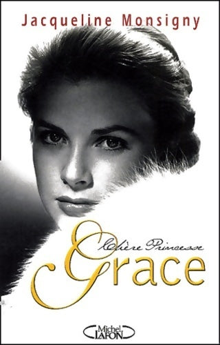 Livrenpoche : Chère princesse grace - Jacqueline Monsigny - Livre
