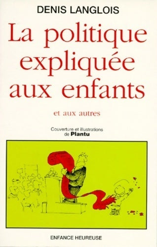 Livrenpoche : La politique expliquée aux enfants - Denis Langlois - Livre