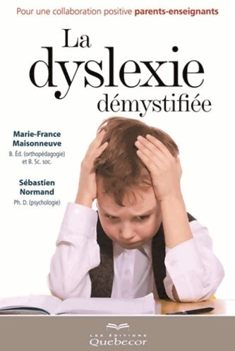 Livrenpoche : La dyslexie démystifiée de a à z - Collectif - Livre