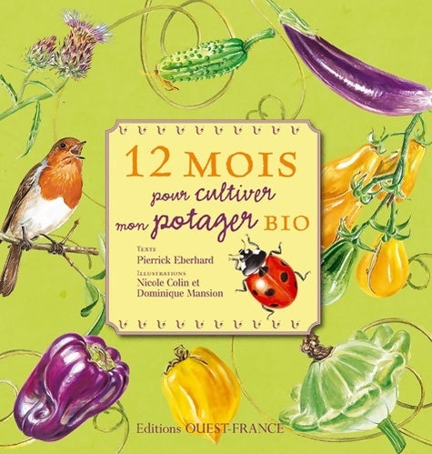 Livrenpoche : 12 mois pour cultiver mon potager bio - Pierrick Eberhard - Livre