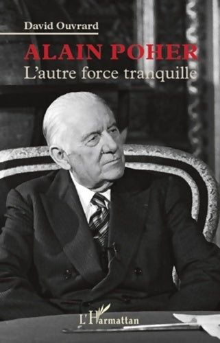Livrenpoche : Alain poher : L'autre force tranquille - David Ouvrard - Livre