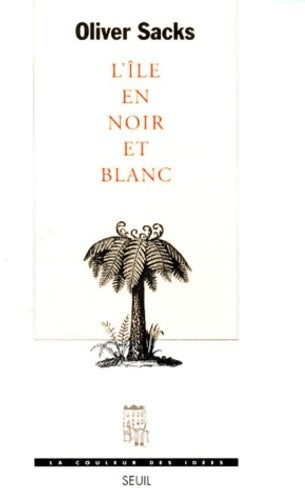 Livrenpoche : l'île en noir et blanc - Oliver Sacks - Livre