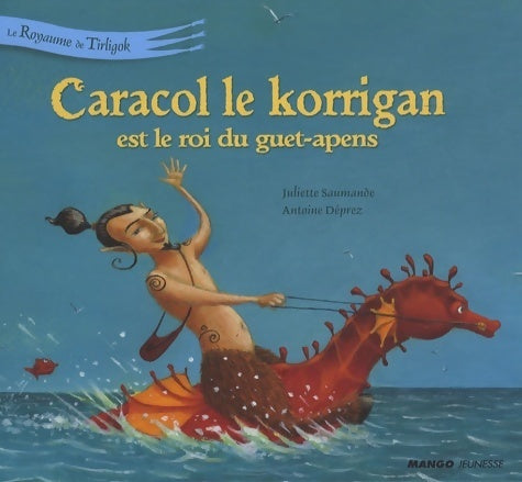 Livrenpoche : Caracol le korrigan est le roi du guet-apens - Juliette Saumande - Livre