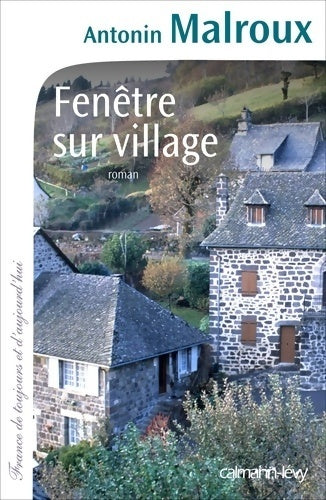 Livrenpoche : Fenêtre sur village - Antonin Malroux - Livre