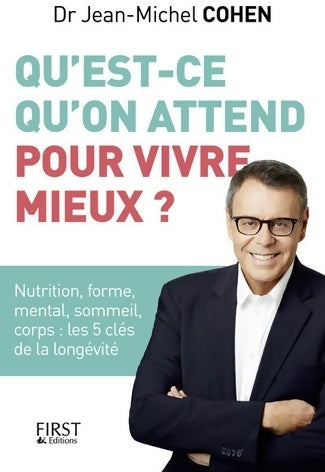 Livrenpoche : Qu'est-ce qu'on attend pour vivre mieux ? - Jean-Michel Cohen - Livre