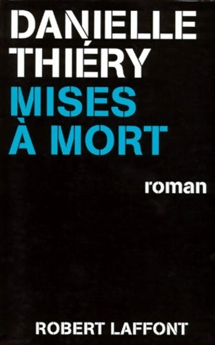 Livrenpoche : Mises à mort - Danielle Thiery - Livre