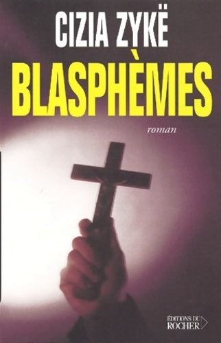 Blasphèmes - Cizia Zykë - Livre