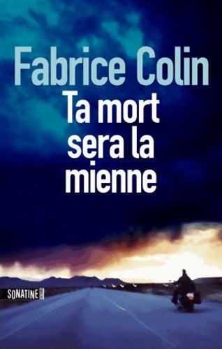 Livrenpoche : Ta mort sera la mienne - Fabrice Colin - Livre