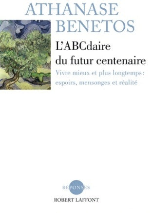 Livrenpoche : L'abcdaire du futur centenaire - Athanase BÉnÉtos - Livre