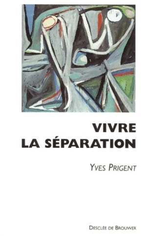 Livrenpoche : Vivre la séparation - Yves Prigent - Livre