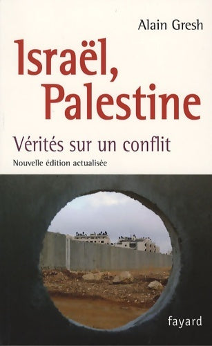 Livrenpoche : Israël, Palestine. Vérités sur un conflit - Alain Gresh - Livre