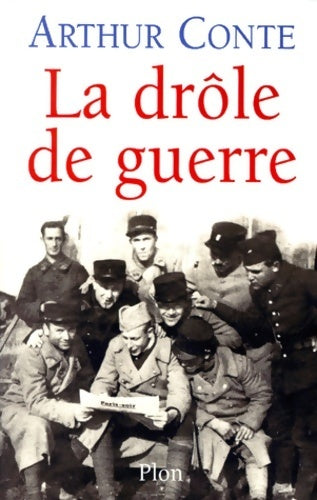 Livrenpoche : La drôle de guerre. Août 1939 - 10 mai 1940 - Arthur Conte - Livre
