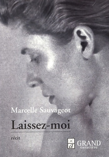 Livrenpoche : Laissez-moi (commentaire) - Marcelle Sauvageot - Livre