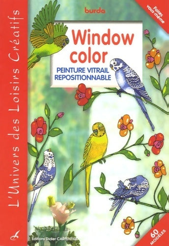 Livrenpoche : Window color : Peinture vitrail repositionnable - Burda - Livre