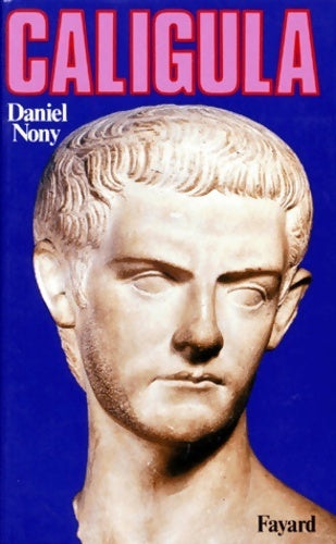 Livrenpoche : Caligula - Daniel Nony - Livre