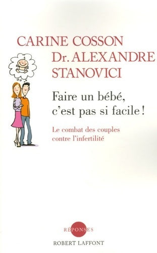 Livrenpoche : Faire un bébé c'est pas si facile ! - Carine Cosson - Livre