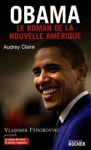 Livrenpoche : Obama : Le roman de la nouvelle Amérique - Audrey Claire - Livre