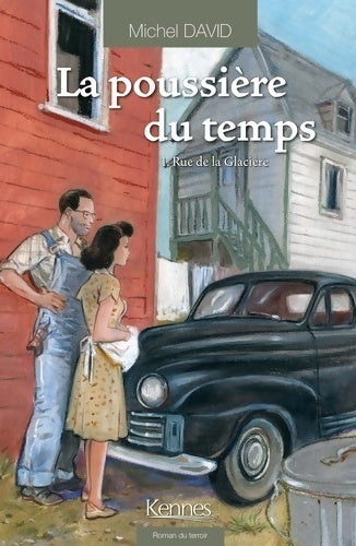 Livrenpoche : La poussiere du temps Tome I : Rue de la Glacière - Michel David - Livre
