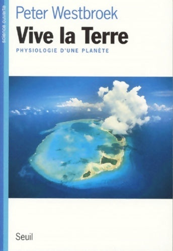 Livrenpoche : Vive la terre. Physiologie d'une planète - Peter Westbroek - Livre