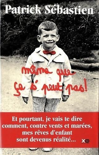 Livrenpoche : Même que ça s'peut pas ! - Patrick Sébastien - Livre