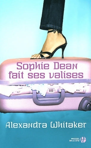 Livrenpoche : Sophie dean fait ses valises - Alexandra Whitaker - Livre