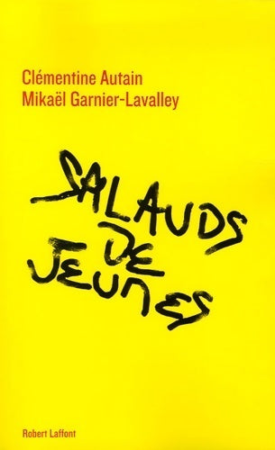 Livrenpoche : Salauds de jeunes - Mikaël Garnier-lavalley - Livre