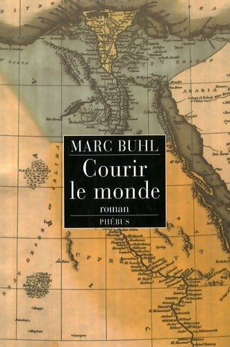 Livrenpoche : Courir le monde - Marc Buhl - Livre