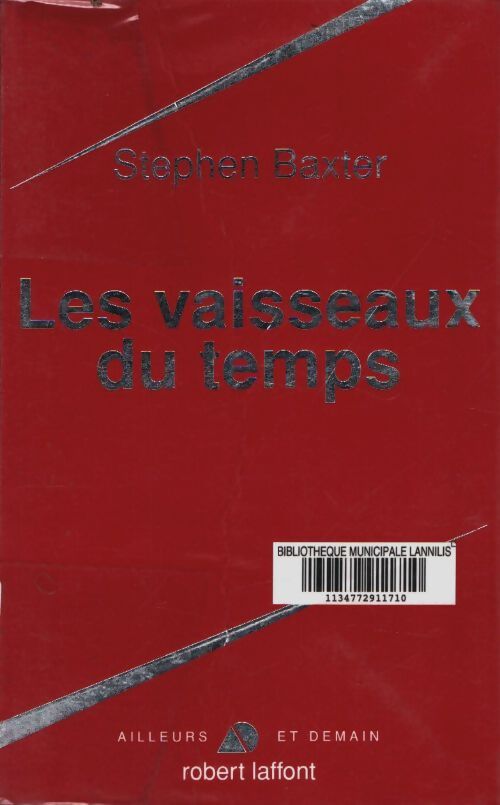 Livrenpoche : Les vaisseaux du temps - Stephen Baxter - Livre